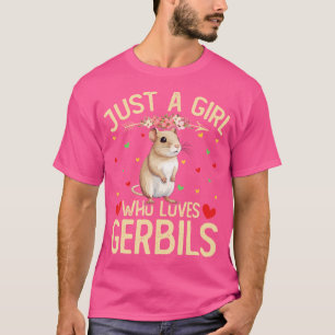 Bara en flicka som Kärlek Gerbils Blommigt T Shirt