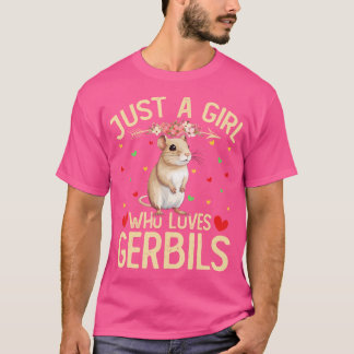 Bara en flicka som Kärlek Gerbils Blommigt T Shirt