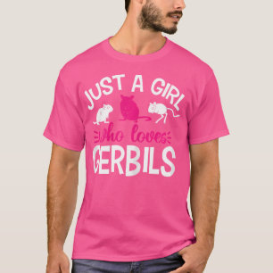Bara en flicka som Kärlek Gerbils T Shirt
