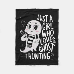 Bara en flicka som Kärlek Ghost Hunting Funny Ghos Fleecefilt