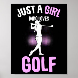 Bara en flicka som Kärlek Golf Klubb Golfer Golfin Poster