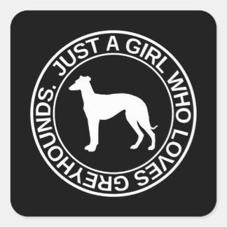 Bara en flicka som Kärlek Greyhounds Gift for Wome Fyrkantigt Klistermärke
