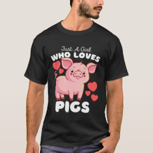 Bara en flicka som Kärlek Grisar cute Girls Piggy T Shirt