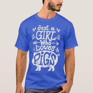 Bara en flicka som Kärlek Grisar Funny Gris Farmer T Shirt