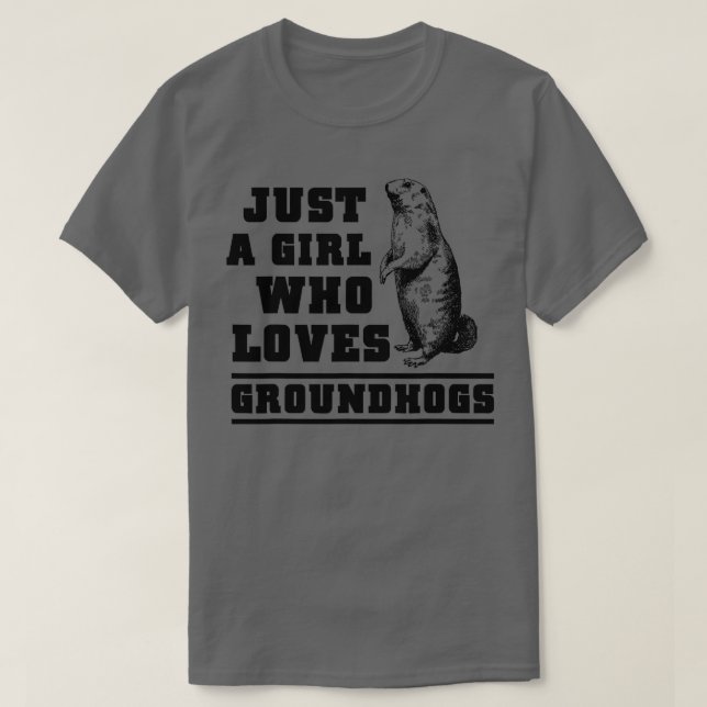 Bara en flicka som kärlek Groundhogs, Groundhog Da T Shirt (Design framsida)