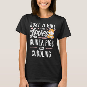 Bara en flicka som Kärlek Guinea Grisar och Cuddli T Shirt