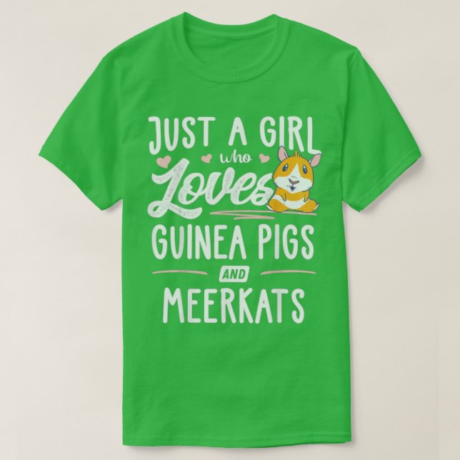 Bara en flicka som Kärlek Guinea Grisar och Meerka T Shirt (Design framsida)
