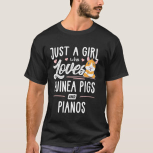 Bara en flicka som Kärlek Guinea Grisar och Pianos T Shirt