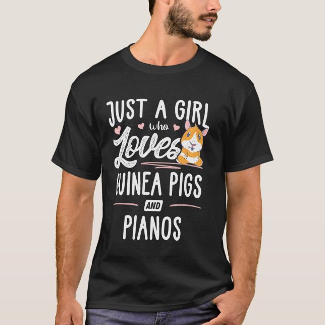 Bara en flicka som Kärlek Guinea Grisar och Pianos T Shirt (Framsida)
