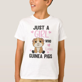 Bara en flicka som Kärlek Guinea Grisar - Söta Gui T Shirt