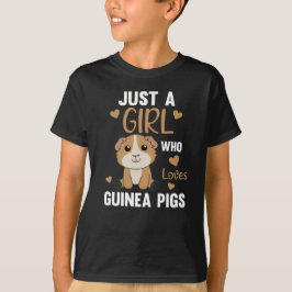 Bara en flicka som Kärlek Guinea Grisar - Söta Gui T Shirt