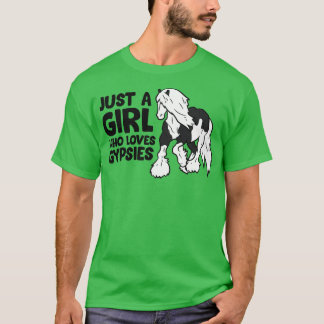 Bara en flicka som Kärlek Gypsy Vanners Horses Kär T Shirt