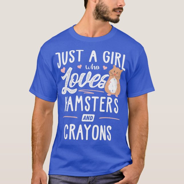 Bara en flicka som Kärlek Hamsters och Kritor Gift T Shirt (Framsida)