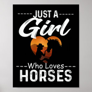 Bara en flicka som Kärlek hästar Cute Poster