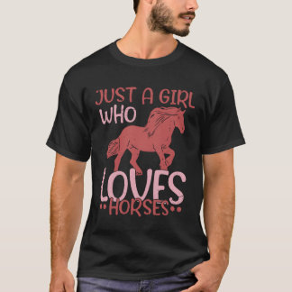 Bara en flicka som Kärlek hästar  Woma T Shirt