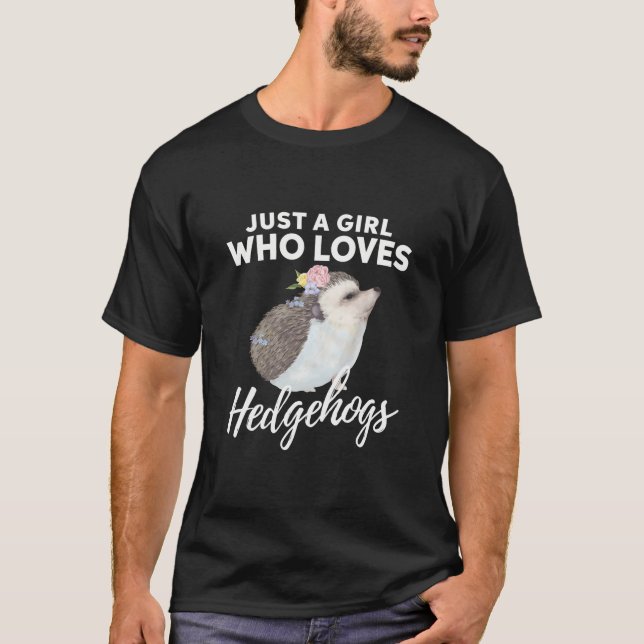 Bara en flicka som Kärlek Hedgehogs Animal Lover G T Shirt (Framsida)
