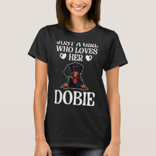 Bara en flicka som Kärlek hennes Dobie Doberman Pi T Shirt