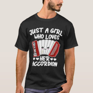 Bara en flicka som Kärlek hennes dragspel Musik T Shirt