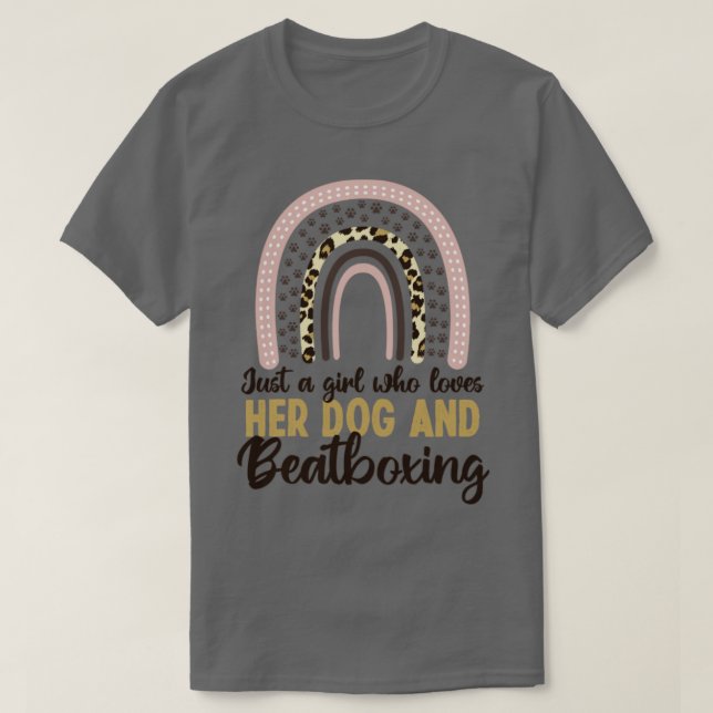 Bara en flicka som kärlek hennes Hund och Beatboxi T Shirt (Design framsida)