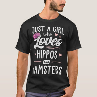 Bara en flicka som Kärlek Hippos och Hamsters Gift T Shirt