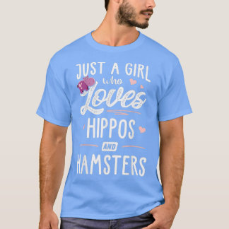 Bara en flicka som Kärlek Hippos och Hamsters Gift T Shirt