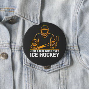 Bara en flicka som Kärlek Hockey Ice Hockey Funny Knapp