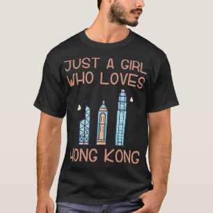 Bara en flicka som Kärlek Hong Kong T Shirt