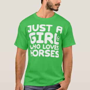 Bara en flicka som Kärlek Horses 2 T Shirt