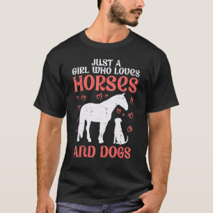 Bara en flicka som Kärlek Horses Hundar Animal Gir T Shirt
