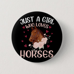 Bara en flicka som Kärlek Horses Knapp