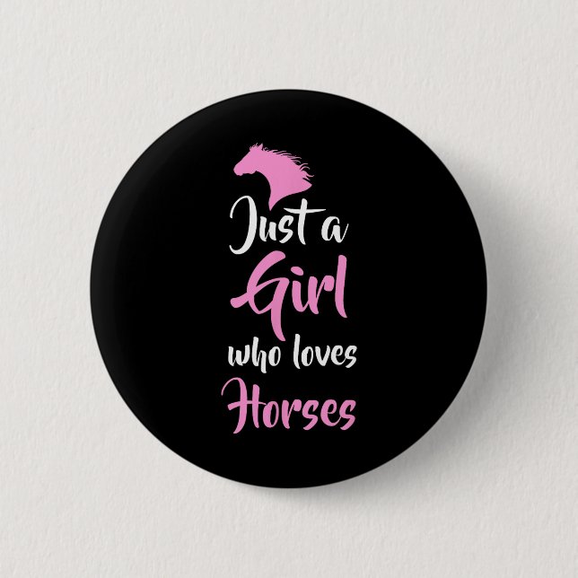 Bara en flicka som Kärlek Horses Riding Gift Knapp (Framsida)