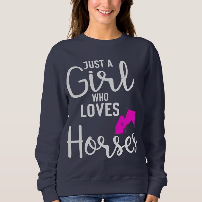 Bara en flicka som Kärlek Horses Sweatshirt T Shirt (Framsida)