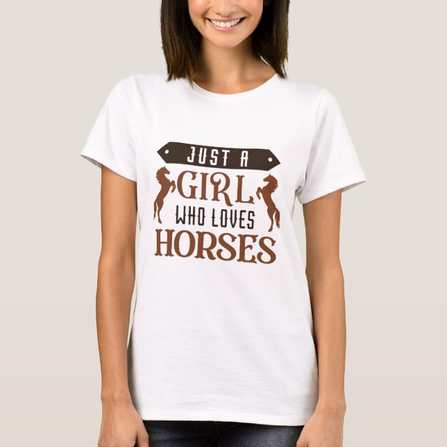 Bara en flicka som Kärlek Horses T Shirt (Framsida)