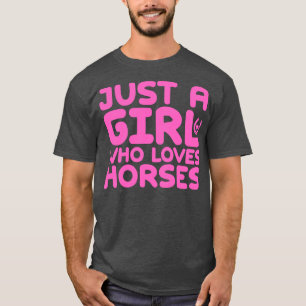 Bara en flicka som Kärlek Horses T Shirt