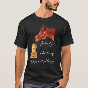 Bara en flicka som kärlek hundar och hästar t shirt