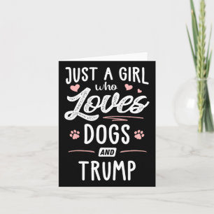 Bara en flicka som Kärlek Hundar och Trump Gift Hu Kort