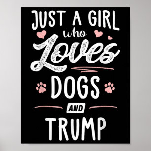Bara en flicka som Kärlek Hundar och Trump Gift Hu Poster