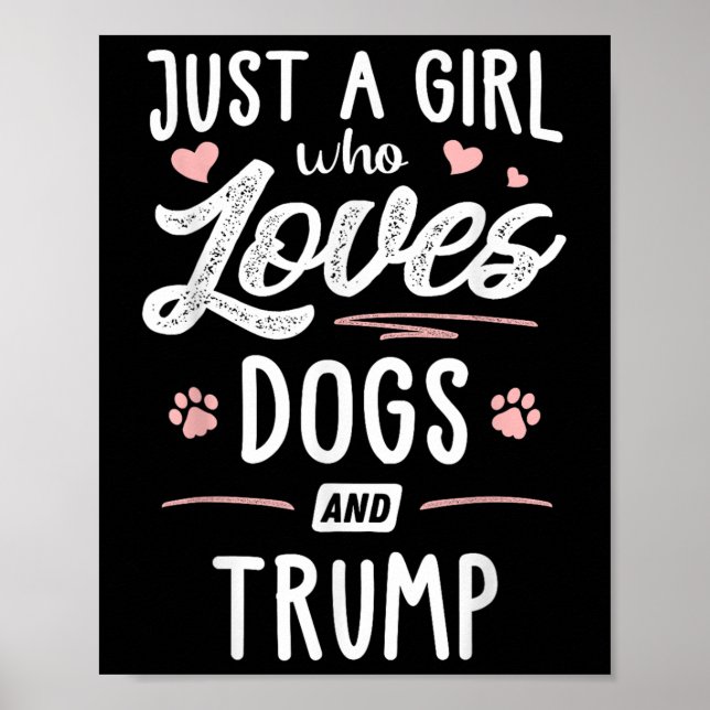 Bara en flicka som Kärlek Hundar och Trump Gift Hu Poster (Framsidan)