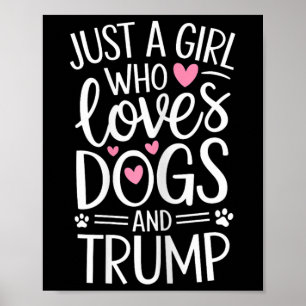 Bara en flicka som Kärlek Hundar och trump Poster
