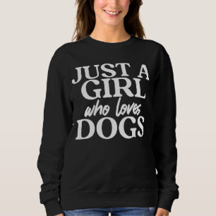 Bara en flicka som Kärlek Hundar Puppy Pet Cine T Shirt