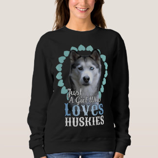 Bara en flicka som Kärlek Huskies Cute Husky Hund T Shirt