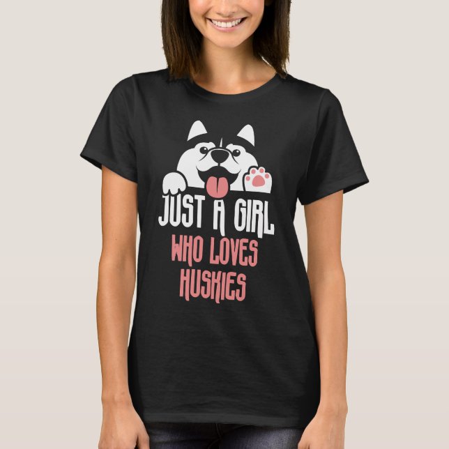 Bara en flicka som Kärlek Huskies Hund T Shirt (Framsida)
