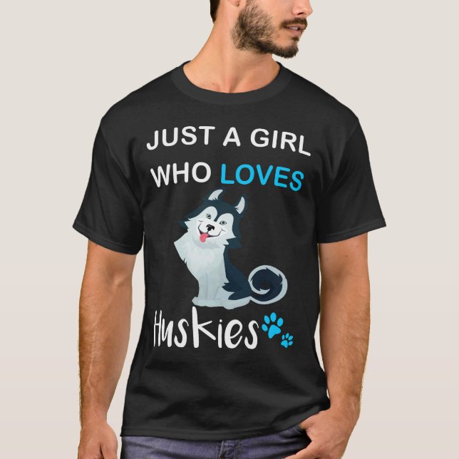 Bara en flicka som Kärlek Huskies T Shirt (Framsida)