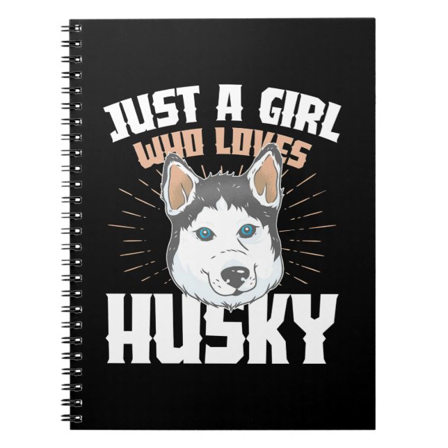 Bara en flicka som Kärlek Husky Anteckningsbok (Framsidan)