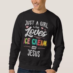 Bara en flicka som Kärlek Ice Cream och Jesus Gift Lång Ärmad Tröja