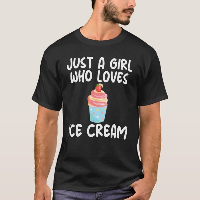Bara en flicka som Kärlek Ice Cream Sarcastic Girl T Shirt (Framsida)