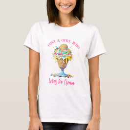 Bara en flicka som Kärlek Ice Cream T Shirt