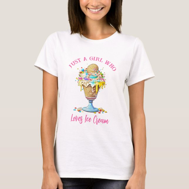 Bara en flicka som Kärlek Ice Cream T Shirt (Framsida)