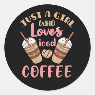 Bara en flicka som Kärlek Iced Coffee Runt Klistermärke