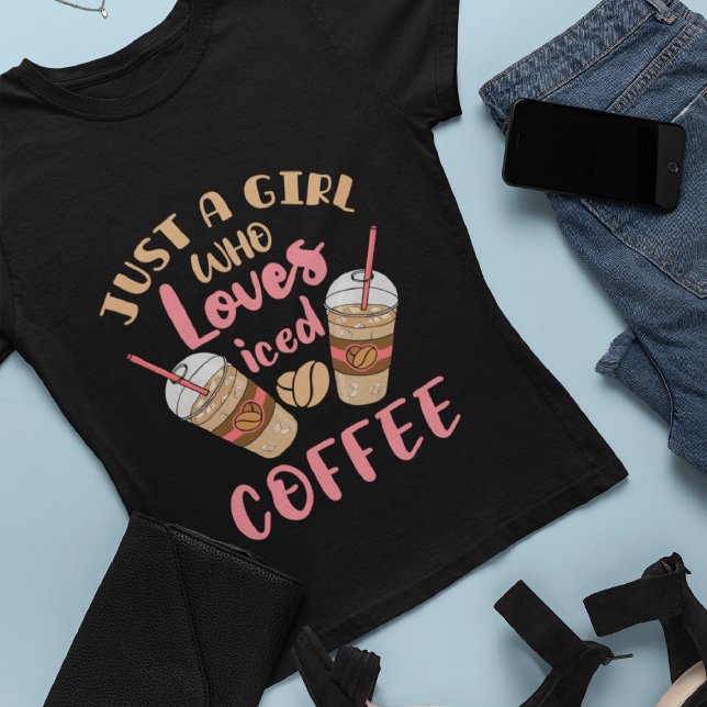 Bara en flicka som Kärlek Iced Coffee T Shirt (Skapare uppladdad)